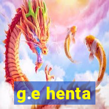 g.e henta